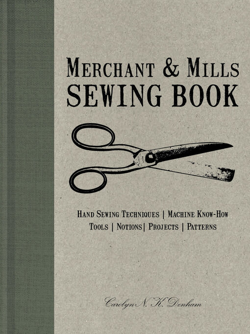 Title details for Merchant & Mills Sewing Book by Carolyn N. K. Denham - Available